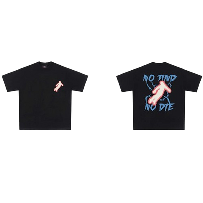 T-shirt "No find No die"